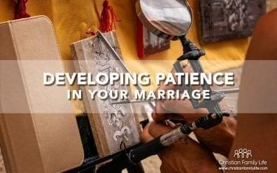 Developing Patience in Your Marriage